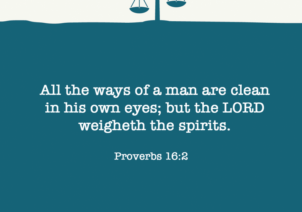 Proverbs 16:2