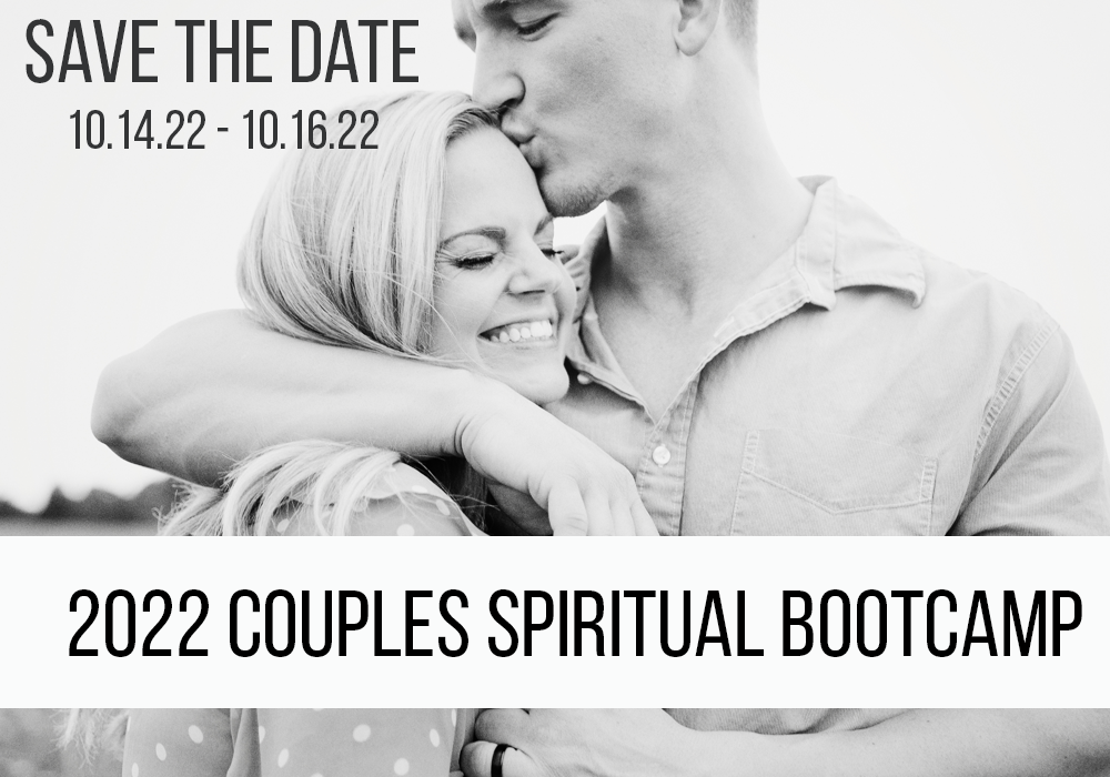SAVE THE DATE! 2022 Couples Spiritual Bootcamp